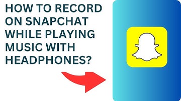 How to Record on Snapchat While Playing Music with Headphones? Record Snapchat Video
