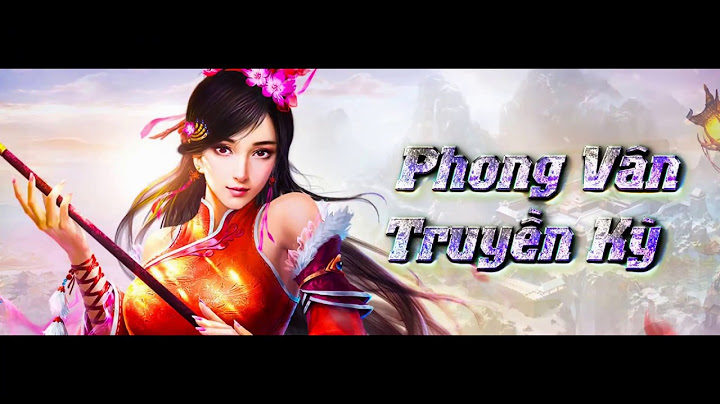 Hướng dẫn cài đặt phong vân truyền kỳ