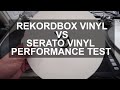 Rekordbox DJ - RBDJ Control Vinyl VS Serato Control Vinyl Performance