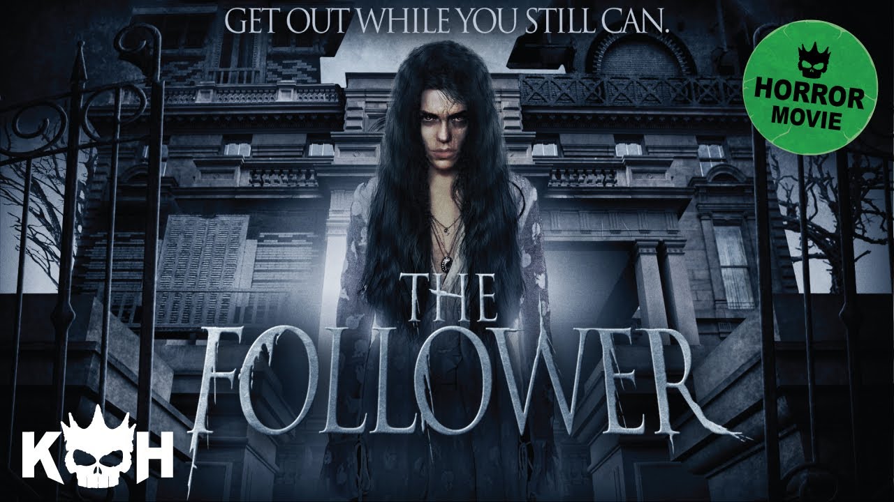 The Follower Full Free Horror Movie Youtube Free Horror Movies Horror Movies Movies