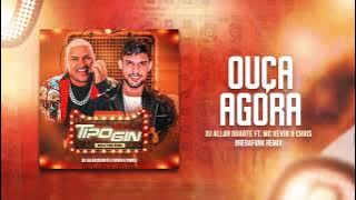 TIPO GIN (BREGA FUNK REMIX) - Dj Allan Duarte ft. Mc Kevin O Chris