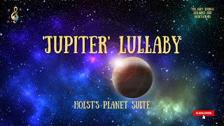 Gustav Holst: 'Jupiter' from The Planet Suite. 1-hour gentle relaxation lullaby