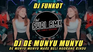DJ DE MUNYU MUNYU MARE BELI NGORANG RINDU FUNKOT - DJ SUDI RMX
