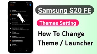 Samsung S20 FE Themes Setting, How To Change Theme Launcher screenshot 2
