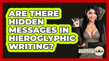 Are There Hidden Messages In Hieroglyphic Writing? - Middle East Explorers