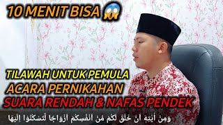 Tilawah Untuk Pemula Acara Pernikahan | Ngaji Resepsi Nikahan untuk Nada Rendah dan Nafas Pendek