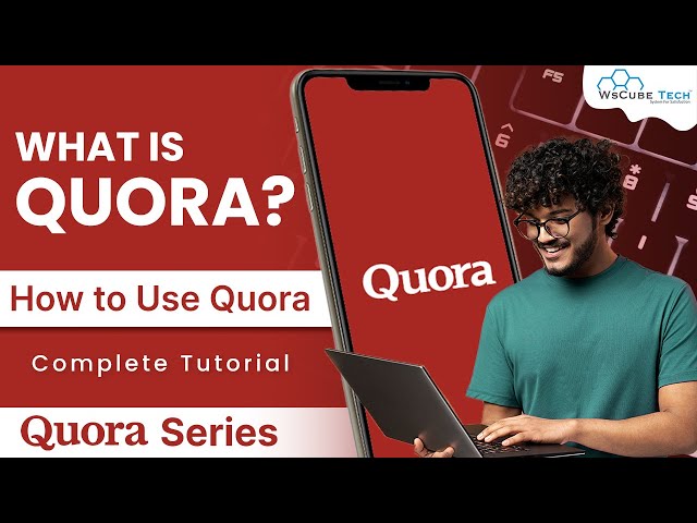 What is Quora u0026 Its Uses | Quora Marketing u0026 Its Benefits - Complete Tutorial class=