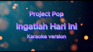 ingatlah hari ini - Project pop Karaoke Version (akustik)