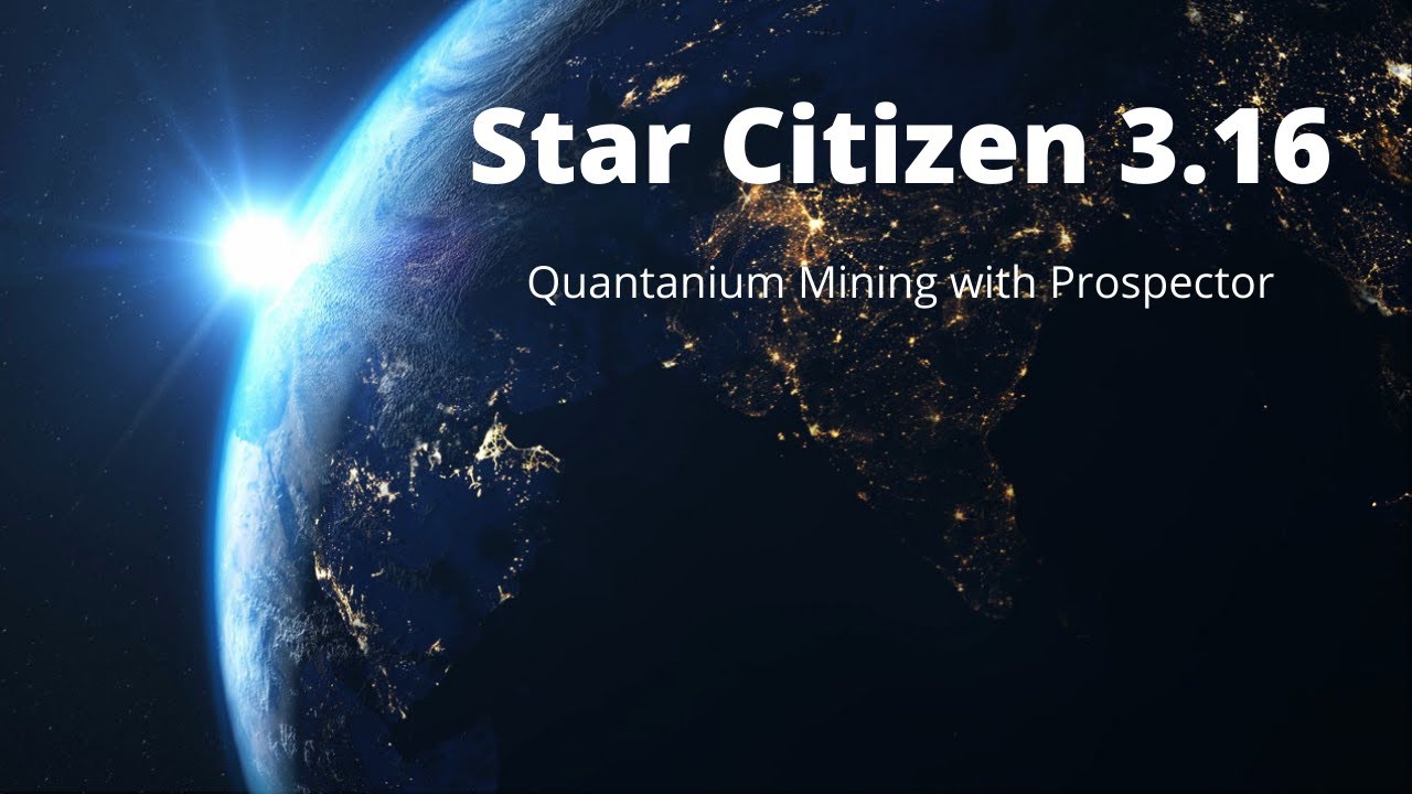 Quantanium Mining Guide 3.16 Star Citizen - YouTube