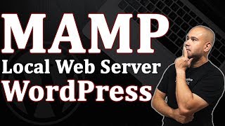 How To Setup MAMP for WordPress Development - Easy Local Web Server