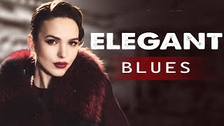 Elegant Blues - Best of Slow Blues Rock to Relax - Top Slow Blues Music Playlist