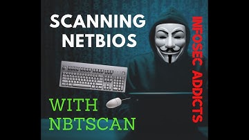 NetBIOS: Scanning Obtain Details Of A Possible Victim
