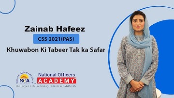 Dream and Success Story of Zainab Hafeez (PAS) | CSS 2021 | National Officers Academy