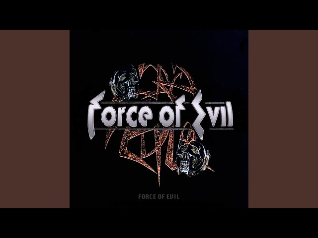 Force Of Evil - Hell On Earth