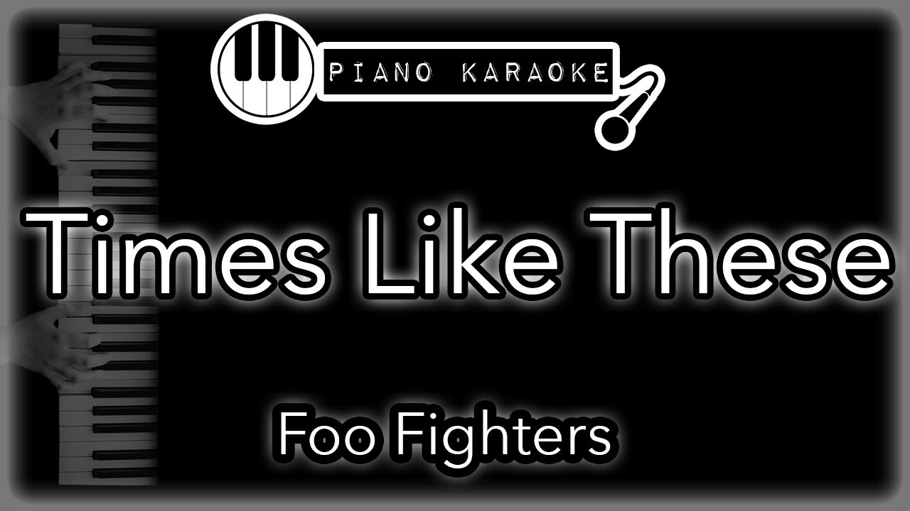 Times Like These - Foo Fighters (+ Live Lounge Allstars) - Piano Karaoke Instrumental YouTube