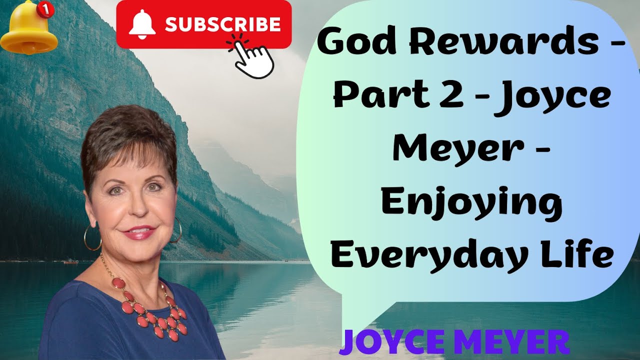 Joyce | God Rewards Part 2 Joyce Meyer Enjoying Everyday Life | Joyce ...