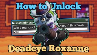 How to Unlock Deadeye Roxanne! | FNAF TPRR