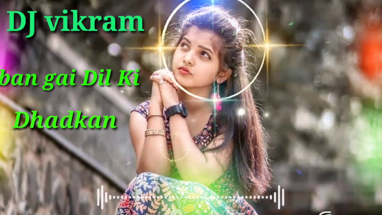 Ban gai  Dil Ki Dhadkan DJ mix song 2021 ka DJ vikram