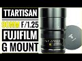 TTArtisan 90mm f/1.25  for Fujifilm GFX