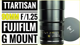 TTArtisan 90mm f/1.25  for Fujifilm GFX