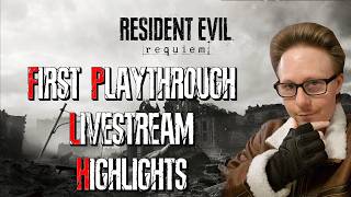Resident Evil: Requiem - First Playthrough Stream Highlights