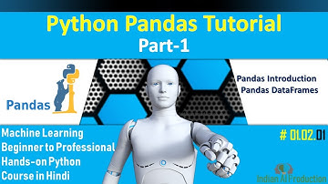 Python Pandas Part-1 in Hindi | Machine Learning Hands-on Python Course in Hindi #01.02.01
