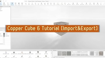 Copper Cube 6 Tutorial - Import & Export