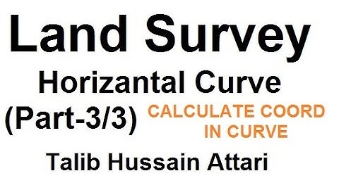 Horizantal Curve (part-3/3) Calculate Coordinat