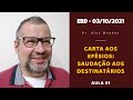 EBD | 03/10/21 | CARTA AOS EFÉSIOS - SAUDAÇÃO AOS DESTINÁTARIOS