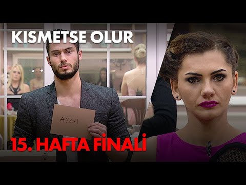 Kısmetse Olur 15. Hafta Finali - Full Bölüm