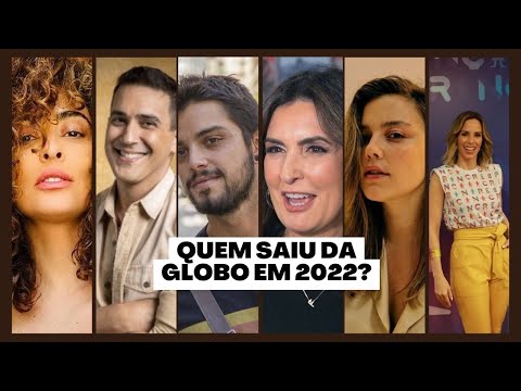 QUEM Saiu da GlOBO em 2022? | VEJA! (ULTIMAS NOTICIAS)