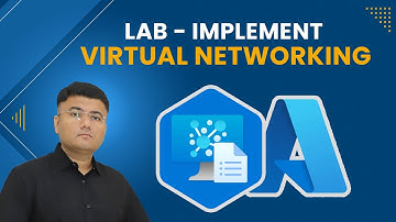 AZ-104 Lab: Implement Virtual Networking | Hands-On Azure Administrator Lab