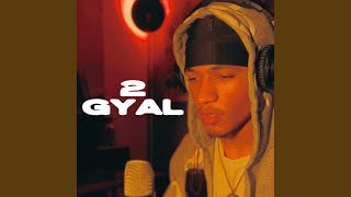 2 Gyal  Slowed