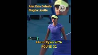 Part 3 - Best Highlights of Alex Eala Against Magda Linette in R32 of Miami Open 2026