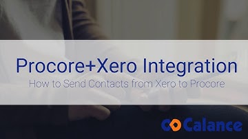 [TUTORIAL] Procore + Xero: 2.0 - Sending Vendors/Contacts to Procore