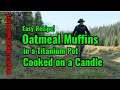 215. Baking Muffins on the Trail. Easiest 2 Ingredient Recipe!