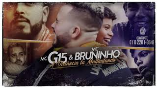 Mc G15 e Mc Bruninho - A Distância Ta Maltratando screenshot 5