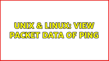 Unix & Linux: View packet data of ping