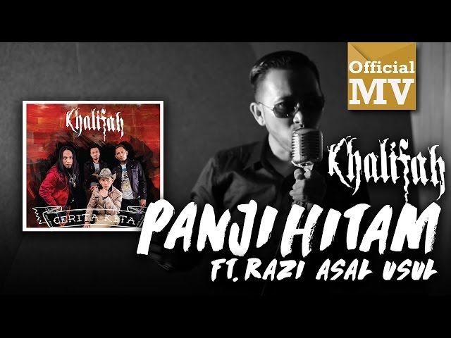Khalifah ft. Razi Asal Usul - Panji Hitam (Official Music Video) class=
