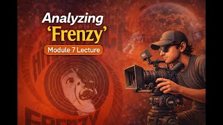 DM102: Module 7 Lecture - Hitchcock's Frenzy (1972)
