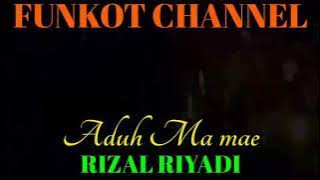 ADUH MAMAE RIZAL RIYADI SINGLE FUNKOT