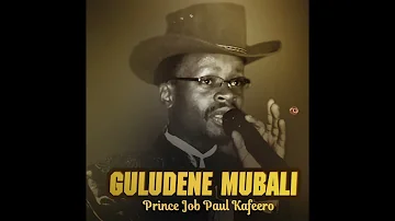 GULUDENE Mubali - Prince Job Paul Kafeero (Official HQ Audio)