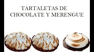 TARTALETAS DE CHOCOLATE Y MERENGUE