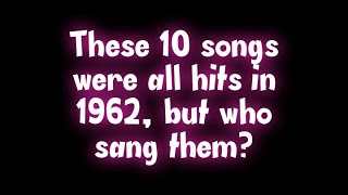 Test Your 1962 Music Knowledge: Can You Name These Classic Hits?
