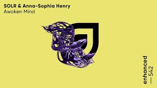 Video thumbnail of "SOLR & Anna-Sophia Henry - Awoken Mind"