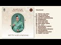 Hetty Koes Endang - Album Kumpulan Lagu Sunda Hetty Koes Endang Vol 1 | Audio HQ