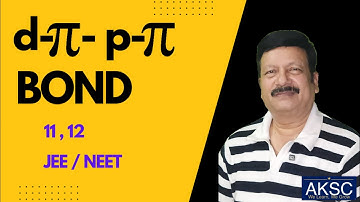 d-Pi (dπ) - p-Pi (pπ) Bond | AKSC | Chemistry | 11th & 12th | NEET, JEE