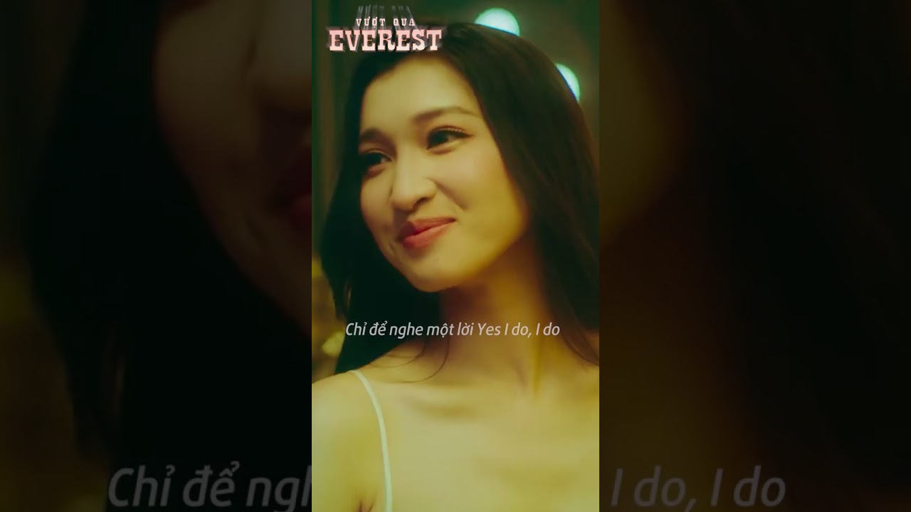 "Chỉ cần là em thì anh làm tất cả cho dù phải tìm em ở nơi rất xa" | Vượt Qua Everest - Isaac