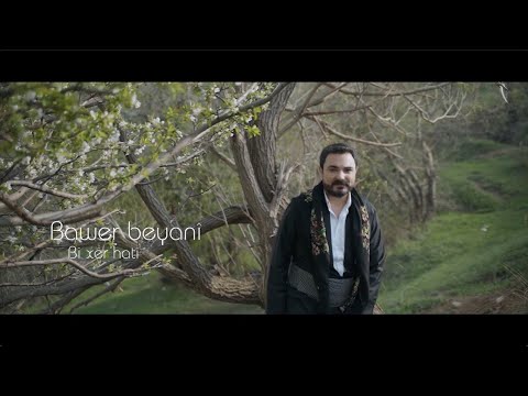 BAWER BEYANÎ - BI XÊR HATÎ  [Official Music Video]