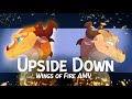 Upside Down || Wings of Fire AMV